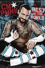 Watch WWE: CM Punk - Best in the World Watch123movies