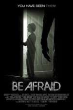 Watch Be Afraid Watch123movies
