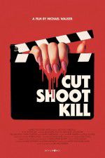 Watch Cut Shoot Kill Watch123movies