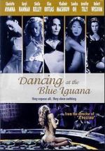 Watch Dancing at the Blue Iguana Watch123movies