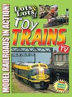 Watch Lots & Lots of Toy Trains: Model Railroading Action! Watch123movies
