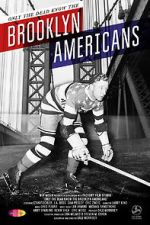 Watch Only the Dead Know the Brooklyn Americans Watch123movies