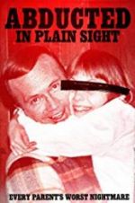 Watch Abducted in Plain Sight Watch123movies