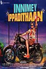 Watch Innimey Ippadithaan Watch123movies