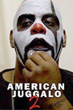 Watch American Juggalo 2 Watch123movies