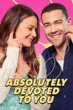 Watch Absolutely Devoted to You Watch123movies