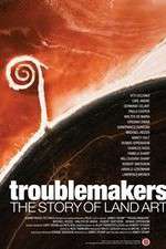 Watch Troublemakers: The Story of Land Art Watch123movies