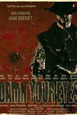 Watch Damn Your Eyes Watch123movies