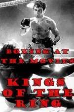 Watch Boxing at the Movies: Kings of the Ring Watch123movies