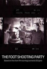 Watch The Foot Shooting Party Watch123movies