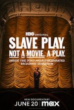 Watch Slave Play. Not a Movie. A Play. Watch123movies
