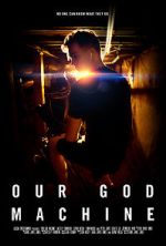 Watch Our God Machine (Short 2018) Watch123movies