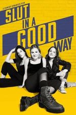 Watch Slut in a Good Way Watch123movies
