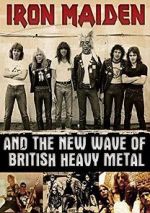 Watch Iron Maiden and the New Wave of British Heavy Metal Watch123movies