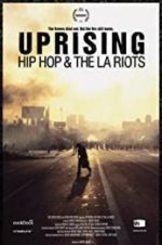 Watch Uprising: Hip Hop and the LA Riots Watch123movies
