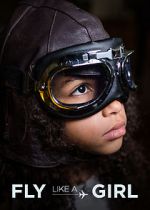 Watch Fly Like a Girl Watch123movies