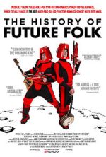 Watch The History of Future Folk Watch123movies
