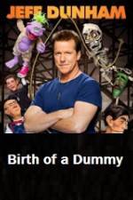 Watch Jeff Dunham Birth of a Dummy Watch123movies