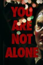 Watch You Are Not Alone Watch123movies