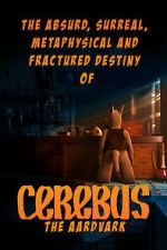 Watch The Absurd, Surreal, Metaphysical and Fractured Destiny of Cerebus the Aardvark Watch123movies