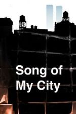 Watch Song of My City (Short 2025) Watch123movies