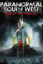 Watch Paranormal South West: Eye Of The Phoenix Watch123movies