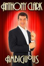 Watch Anthony Clark: Ambiguous Watch123movies