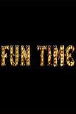Watch Fun Time Watch123movies