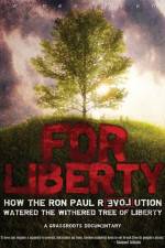 Watch For Liberty How the Ron Paul Revolution Watered the Withered Tree of Liberty Watch123movies