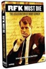 Watch RFK Must Die: The Assassination of Bobby Kennedy Watch123movies