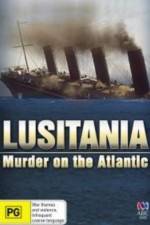 Watch Lusitania: Murder on the Atlantic Watch123movies