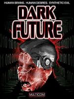 Watch Dark Future Watch123movies