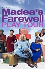 Watch Tyler Perry\'s Madea\'s Farewell Play Watch123movies