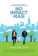 Watch No Impact Man: The Documentary Watch123movies