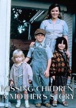 Watch Missing Children: A Mother\'s Story Watch123movies