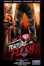 Watch Torture the Flesh Watch123movies