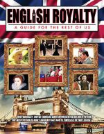 Watch English Royalty: A Guide for the Rest of Us Watch123movies