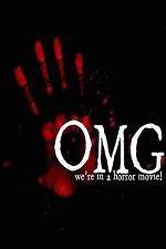 Watch OMG... We\'re in a Horror Movie Watch123movies