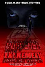 Watch The Horribly Slow Murderer with the Extremely Inefficient Weapon Watch123movies
