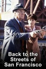 Watch Back to the Streets of San Francisco Watch123movies
