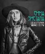 Watch Emma Smetana: Waiting Watch123movies