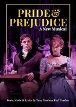 Watch Pride and Prejudice: A New Musical Watch123movies