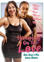 Watch Hanging on to Love Watch123movies