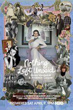 Watch Nothing Left Unsaid Gloria Vanderbilt & Anderson Cooper Watch123movies