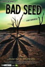 Watch Bad Seed: A Tale of Mischief, Magic and Medical Marijuana Watch123movies