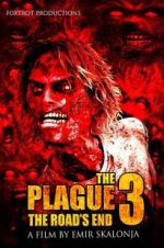 Watch The Plague 3: The Road\'s End Watch123movies