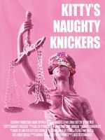 Watch Kitty\'s Naughty Knickers (Short 2019) Watch123movies