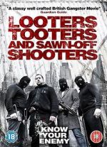 Watch Looters, Tooters and Sawn-Off Shooters Watch123movies