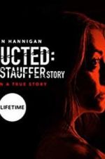 Watch Abducted: The Mary Stauffer Story Watch123movies