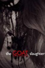 Watch The Goat Slaughters Watch123movies